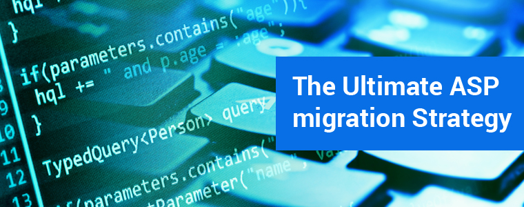 The Ultimate ASP Migration Strategy