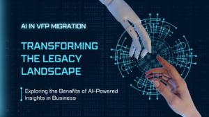 AI in VFP Migration: Transforming the Legacy Landscape
