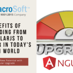 Benefits of Upgrading from AngularJS to Angular in Today’s Tech World