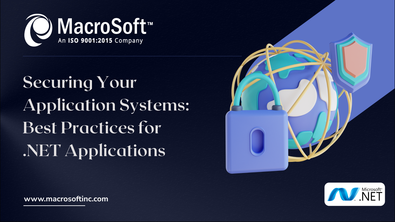 Securing Your Application Systems: Best Practices for .NET Applications