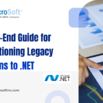 End-to-End Guide for Transitioning Legacy Systems to .NET