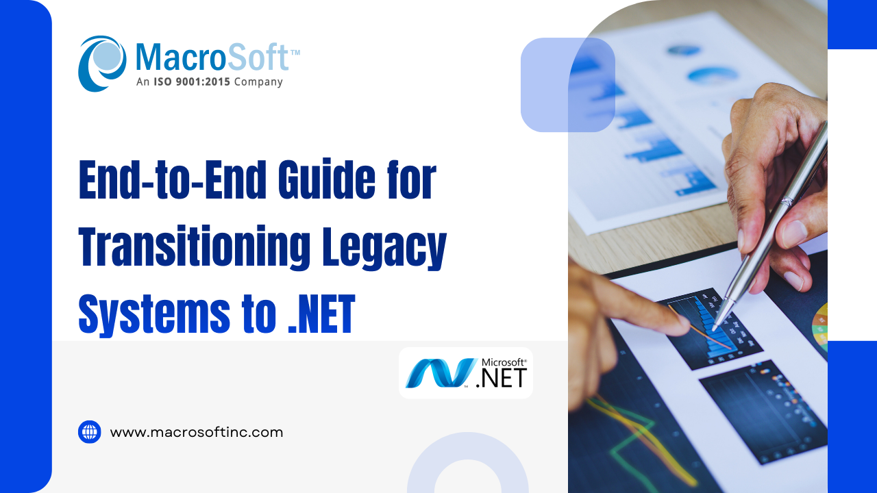 End-to-End Guide for Transitioning Legacy Systems to .NET