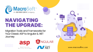 Migration Tools and Frameworks for Your Classic ASP to Angular & .NET