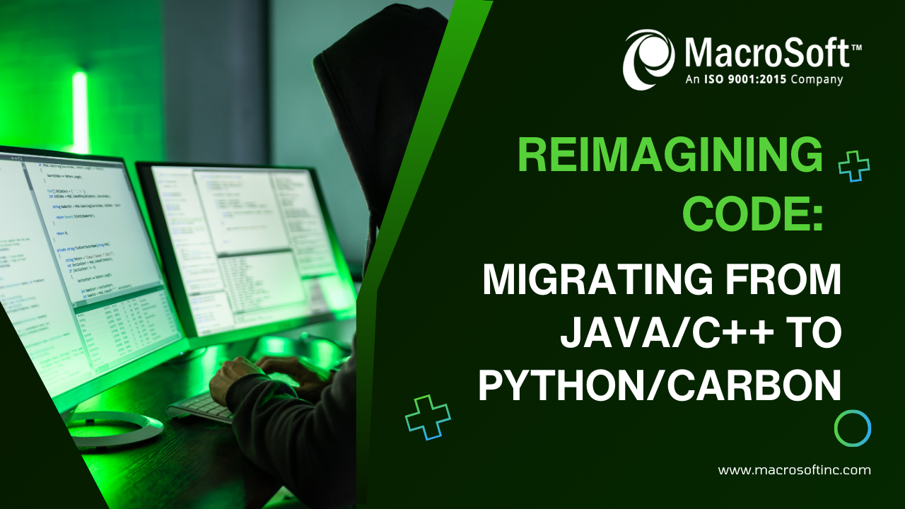 Reimagining Code: Migrating from Java/C++ to Python/Carbon